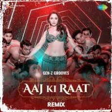 Aaj Ki Raat Aaj Ki Raat